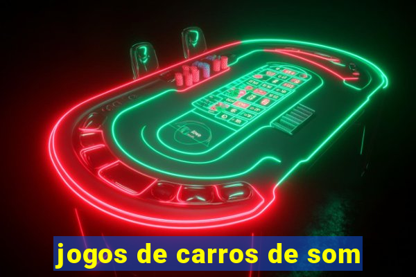 jogos de carros de som